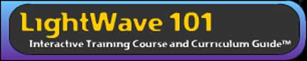 LightWave 101 Intereactive Training Course and Curriculum Guide by Epic Software Group Inc.